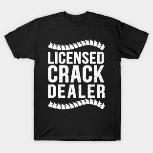 Licensed Crack Dealer Chiropractor Chiropractic Bone Doctor T-Shirt
